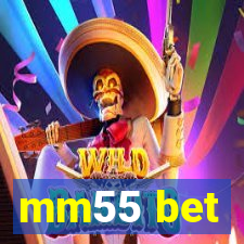 mm55 bet